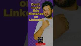 Don’t make this Mistakes on LinkedIn ❌ linkedin ytshorts shortsfeed ytshorts youtubeshorts [upl. by Hourigan]