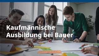 BAUER Gruppe – Kaufmännische Ausbildung bei Bauer [upl. by Eico]