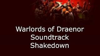 Warlords of Draenor Music  Shakedown [upl. by Ingamar759]