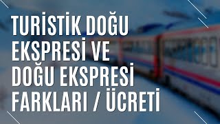 TURİSTİK DOĞU EKSPRESİ VE DOĞU EKSPRESİ FARKLARI  BİLET FİYATLARI VAGON FARKLARI  TURİZM GÜNLÜĞÜ [upl. by Zebulen]