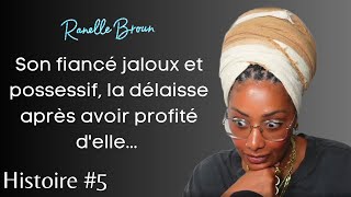 Son fiancé jaloux et possessif la délaisse après avoir profité delle Histoire 5 RanelleBrown [upl. by Eenram]