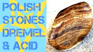 How to Polish Stones with a Dremel Rotary Tool and Acid [upl. by Innos]