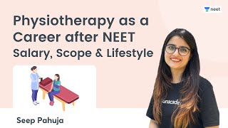 Physiotherapy as a Career after NEET  Salary Scope amp Lifestyle  Unacademy NEET  Seep Pahuja [upl. by Mencher]