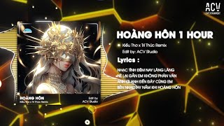 1 HOUR HOÀNG HÔN REMIX TIKTOK  KIỀU THƠ x TRÍ THỨC REMIX  Nhạc Tình Đêm Nay Lâng Lâng [upl. by Nipha]