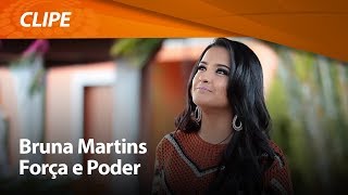 Bruna Martins  Força e poder  CLIPE OFICIAL [upl. by Atiuqiram]