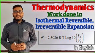 Work done in Isothermal Reversible and Irreversible Expansion  Thermodynamics GTSCIENCETUTORIAL [upl. by Ainesell39]