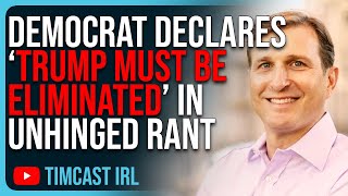 Democrat Declares “Trump MUST BE ELIMINATED” In Unhinged Rant Trump Says He Is Healthy [upl. by Nivar64]