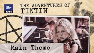 Tintin  Main Theme  Danish National Symphony Orchestra Live [upl. by Laon693]