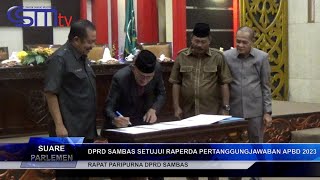 CSMTV DPRD SAMBAS SETUJUI RAPERDA PERTANGGUNGJAWABAN APBD 2023 [upl. by Aned]