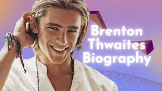 Brenton Thwaites Biography Early Life Career Personal Life [upl. by Drud]