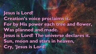 Jesus is Lord Creations Voice Proclaims It with lyrics for congregations [upl. by Patrizius]