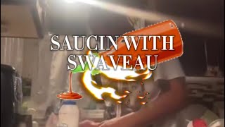 SAUCING WITH SWAVEAU Episode 1 [upl. by Whitney]