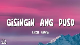 Liezel Garcia  Gisingin Ang Puso Lyrics [upl. by Peirsen]