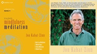 Jon KabatZinn PhD – Guided Mindfulness Meditation Series 1 Audio Excerpt [upl. by Pazia]