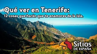 Qué ver en Tenerife las 12 cosas que no debes perderte [upl. by Shawn]