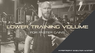 Lower Training Volume for Faster Gains [upl. by Glynias]