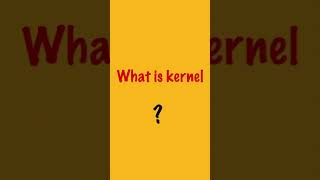 what is kernel in operating system  shorts bydubebox kernel [upl. by Trumann]