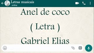 Anel de coco  Letra  Gabriel Elias [upl. by Florie307]