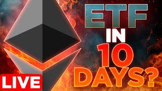 Ethereum ETF in 10 Days🔥 Crypto Market Update LIVE🔴 [upl. by Trutko]