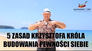 5 Sposobów Krzysztofa Króla na zbudowanie pewności siebie część 2 [upl. by Hijoung]