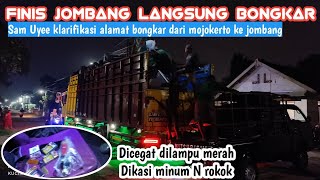 Finis jombang ‼️Sam Uyee klarifikasi tempat bongkar KRjAlamat awal mojokerto jadi jombang [upl. by Noirred]