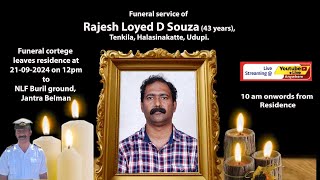 Funeral service of Rajesh Loyed D Souza 43 years Tenkila Halasinakatte Udupi [upl. by Anelec]