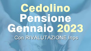 Il CEDOLINO della Pensione di Gennaio 2023 con Rivalutazioni ed Aumento Importi [upl. by Hussey]