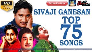 SIVAJI GANESAN TOP 75 SONGS  Sivaji Old Songs  Sivajiganesan Hits  Sivaji Movie Video Songs HD [upl. by Carnes]