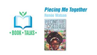 quotPiecing Me Togetherquot Book Talk [upl. by Ethbin]