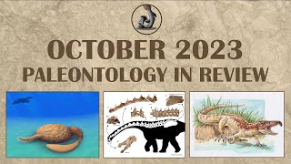 October 2023  Paleontology in Review [upl. by Finbar]