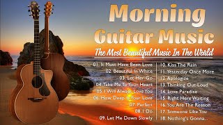 Positive Energy For The Day ☀️ Boost Your Mood And Motivation With Morning Guitar Music [upl. by Diamante]