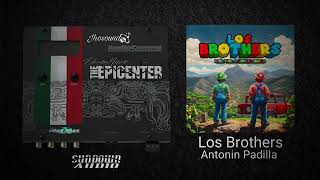 Los Brothers Epicenter  Antonin Padilla × Beto Vega [upl. by Raina]