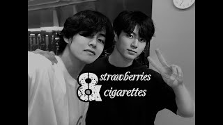 taekook ✗ strawberries amp cigarettes  BTS [upl. by On276]