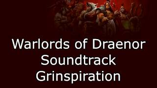 Warlords of Draenor Music  Grinspiration [upl. by Wilcox861]