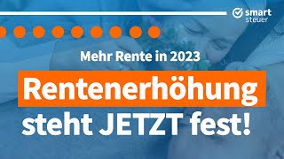 MEHR Rente Rentenerhöhung 2023 steht JETZT fest [upl. by Nanerb]