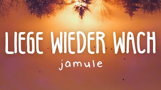 Jamule  Liege wieder wach Lyric Video [upl. by Rickie]