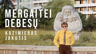 Kazimieras Jakutis – Mergaitei debesų [upl. by Ruff793]