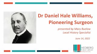 Dr Daniel Hale Williams Pioneering Surgeon [upl. by Lanod]