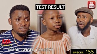 TEST RESULT Mark Angel Comedy Episode 155 [upl. by Randell675]