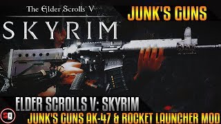 Skyrim  Junks Guns AK47 amp Rocket Launcher Mod [upl. by Azial]