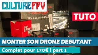 Monter son drone FPV pour débutant à 170€ v2  Part 1  choix des pièces [upl. by Ilenay]