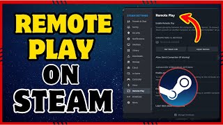 How To Remote Play On Steam [upl. by Namijneb]