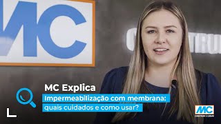 MC Explica  Impermeabilização com membrana quais cuidados e como usar [upl. by Ottillia437]