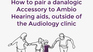 How to Pair a danalogic Accessory to their Hearing aids outside of the Audiology clinic [upl. by Girardo]