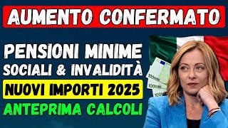 🔴AUMENTO CONFERMATO 👉 PENSIONI 2025 MINIME SOCIALI amp INVALIDITÀ  ANTEPRIMA CALCOLI💶 NUOVI IMPORTI [upl. by Talia927]