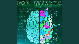 POPI WAWAWA [upl. by Milon]