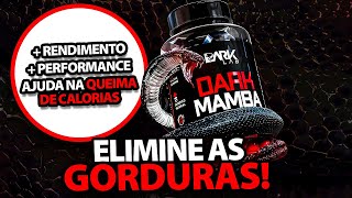 CONHEÇA O DARK MAMBA O TERMOGÊNICO DARK LAB [upl. by Eneluj184]