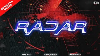 Radar Official Video  HRJXT  Intense  Trappo [upl. by Sanford]