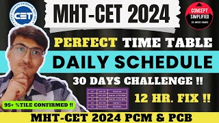 MHTCET 2024 Perfect Time Table 😱💯 12 Hours Study  95 tile  MHT CET 2024 Motivation [upl. by Aivlys229]