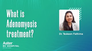 What is Adenomyosis treatment Testimonial Best Gynaecologist in Bangalore Dr Sunil Eshwar [upl. by Dlarej]